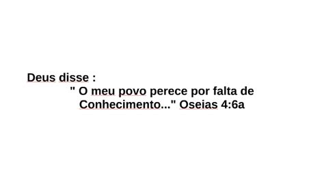 Deus Disse O Meu Povo Perece Por Falta De Conhecimento By Robson