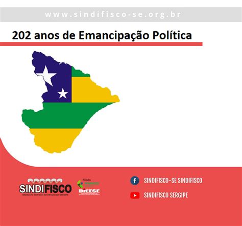 Emancipação Política De Sergipe Completa 202 Anos Sindifisco