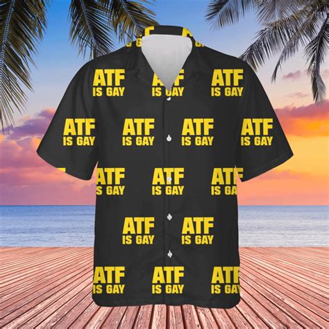 ATF Is Gay Hawaiians Atf Is Gay Gifts Hawaiians Funny LGBT Hawaiians Gay Pride Hawaiians Sold