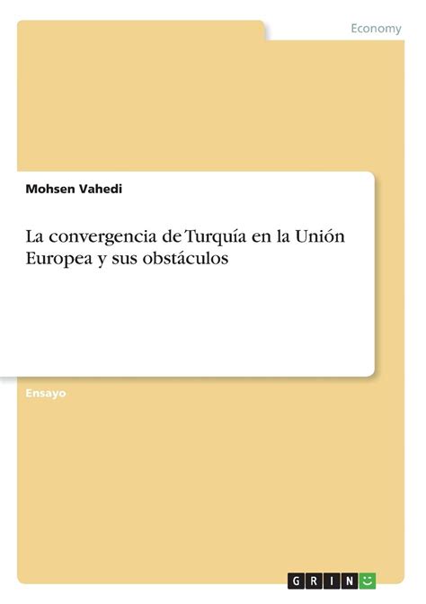 La Convergencia De Turqu A En La Uni N Europea Y Sus Obst Culos By