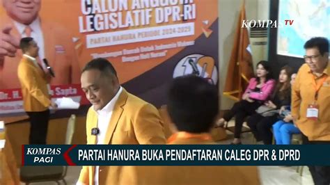 Partai Hanura Buka Pendaftaran Caleg Dpr Dprd Video Dailymotion