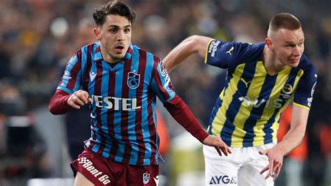 Trabzonspor Fenerbah E Ma N N Hakemi Belli Oldu