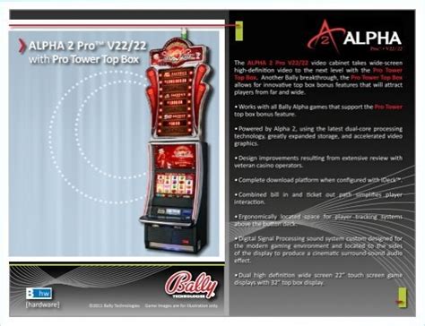 ALPHA 2 Pro™ V22/22 - Bally Technologies