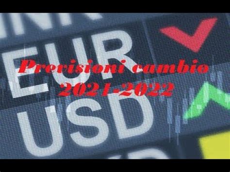 Cambio Euro Dollaro Previsioni Andamento Analisi Tecnica