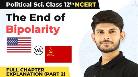 Class 12 Political Science Chapter 2 The End Of Bipolarity Full