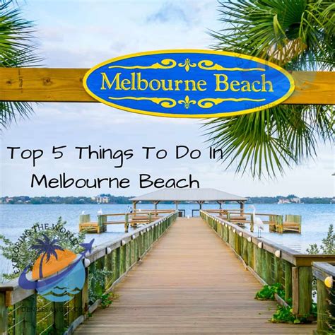 Top 5 Things To Do In Melbourne Beach - Travel Florida Advice Blog Tips ...