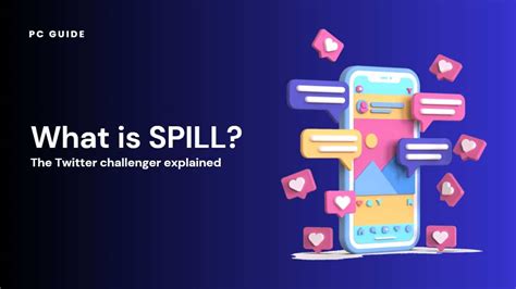 spill  twitter challenger explained pc guide