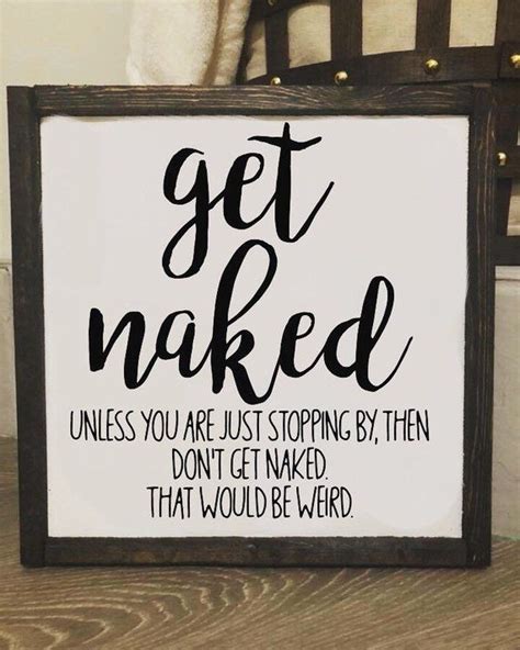 Get Naked Bathroom Wall Decor Get Naked Bathroom Decor Get Naked Sign Get Naked Farmhouse