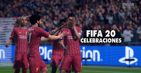 Descubre C Mo Hacer Todas Las Celebraciones De Fifa Liga De Gamers