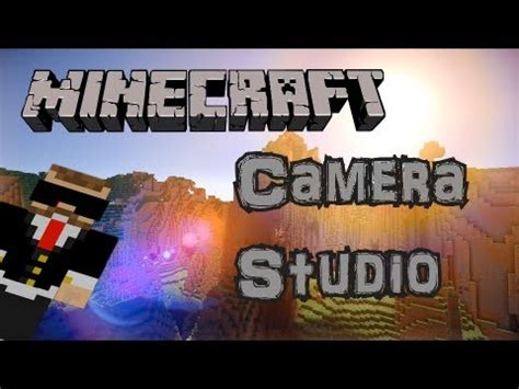 Camera Studio мод для записи видео в Minecraft 1 6 2