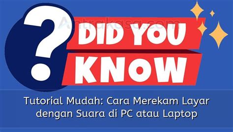 Tutorial Mudah Cara Merekam Layar Dengan Suara Di Pc Atau Laptop