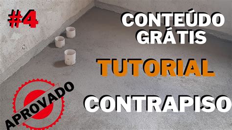 Para Se Construir Um Contrapiso - COMO FAZER UM CONTRAPISO PERFEITO P/4 #construção - YouTube