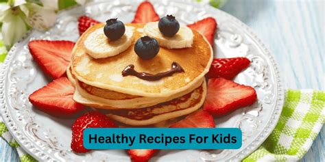 Delicious & Nutritious Healthy Recipes for Kids- Series Blogs