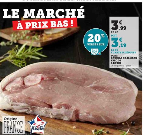 Promo Porc Rouelle De Jambon Avec Os R Tir Chez Hyper U Icatalogue Fr