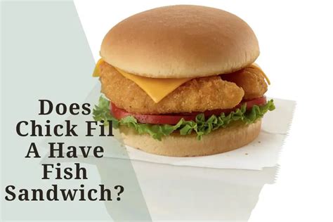 Does Chick-fil-A Have Fish Sandwich 2025? & How Much?