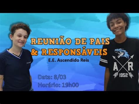 Ee Professor Ascendino Reis - Reunião de pais & responsáveis - E.E. Ascendino Reis - YouTube