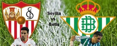 Pronóstico Sevilla Vs Betis Opiniones Mejores Casas De Apuestas