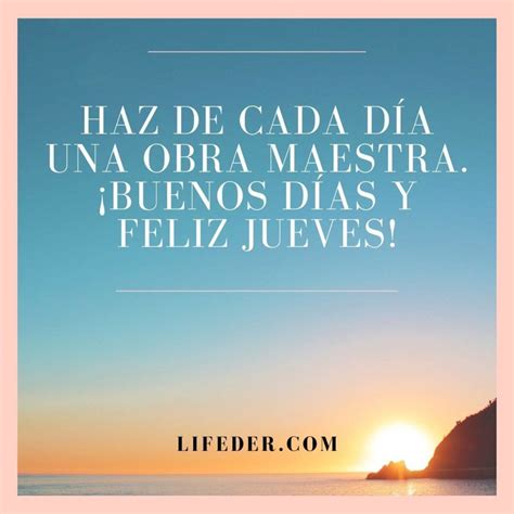 Feliz Jueves 100 Frases E Imágenes Para Dedicar