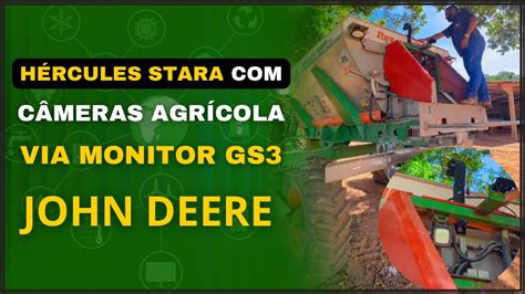 INSTALAÇÃO DE CÂMERAS AGRÍCOLA VIA MONITOR GS3 JOHN DEERE NO