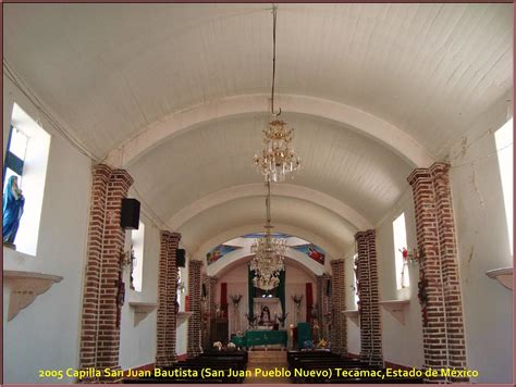 Capilla San Juan Bautista San Juan Pueblo Nuevo Tecamac Flickr