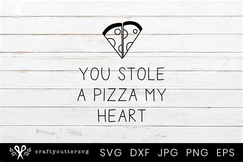 You Stole A Pizza My Heart Svg Valentine S Day Clipart 313250 Cut