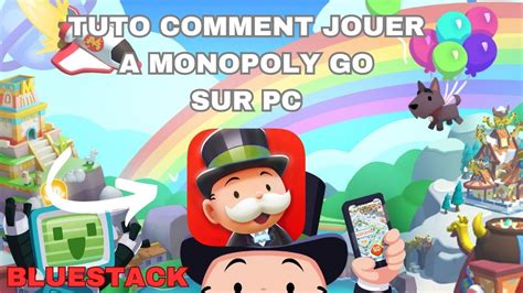 Tuto Comment Jouer A Monopoly Go Sur Pc Grace A Bluestack Facilement