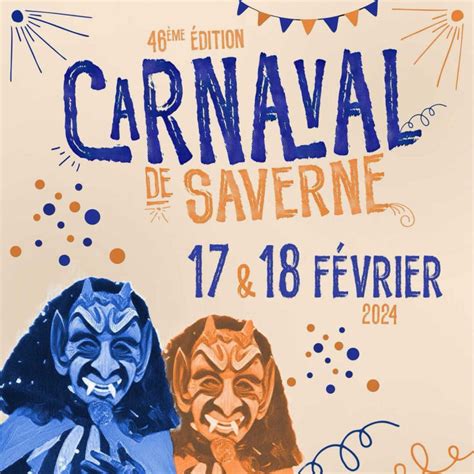46ème édition Du Carnaval De Saverne Les 17 Et 18 Février 2024 Le