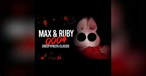 Max And Ruby 0004 Creepypasta Classic Freaky Attractions
