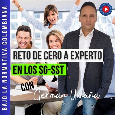 RETO DE CERO A EXPERTO EN LOS SG SST German Orlando Umaña Rojas Hotmart