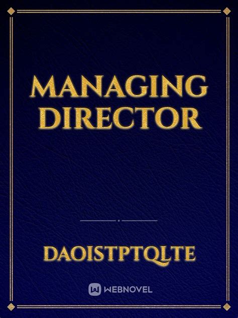 Read Managing Director Daoistptqlte Webnovel