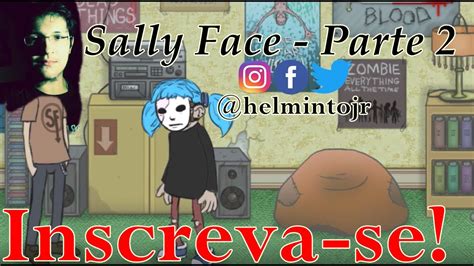 Sally Face PT BR Parte WHAT THE FUCK YouTube