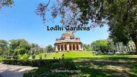 Lodhi Gardens New Delhi: Entry Fee, Timing, History, Attractions | Plan ...