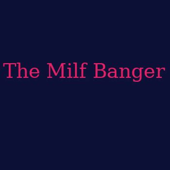 The Milf Banger Has The Top 4 Hottest Hardcore Pornstars