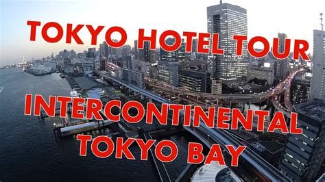 Intercontinental Tokyo Bay Room Tour And Club Intercontinental Visit