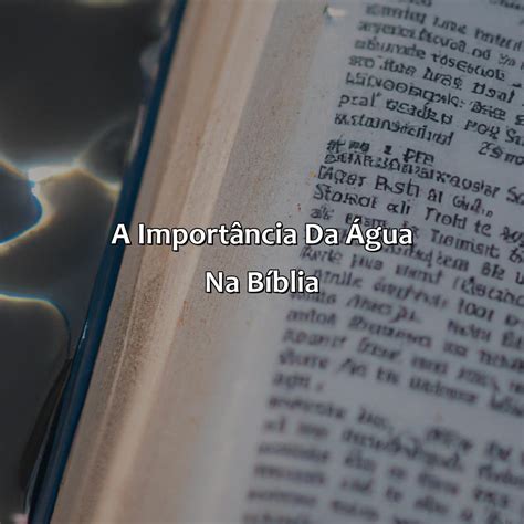O Que Significa Água Na Bíblia - O Que Significa Água Na Bíblia - Bíblia da Bíblia