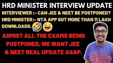 Complete Review Of Hrd Minister Update On Jee Main Neet Postponement