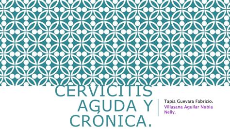 Cervicitis Aguda Y Crónica Ectropion Cervical Ulceracion Erosion