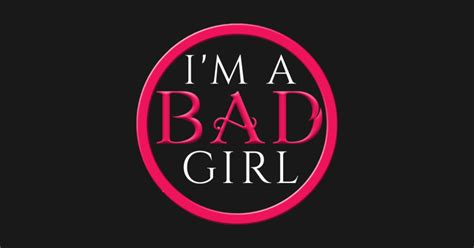 I'm a BAD Girl Logo - Im A Bad Girl Logo - Sticker | TeePublic