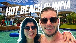 Parque Aquatico Olimpia Hot Beach 2022 CONHEÇA TUDO Doovi