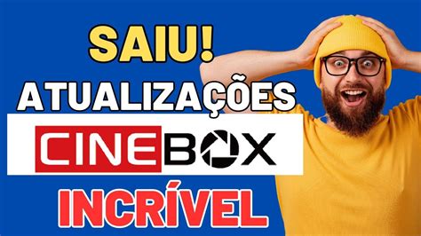 CINEBOX NOVAS ATUALIZAÇÕES URGENTES YouTube