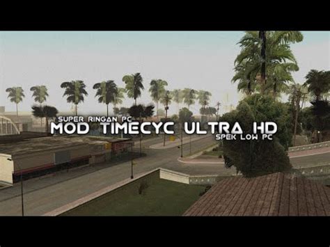 Share Mod Timecyc Ultra Hd Spek Ringan Low Pc Gta Samp Pc Youtube