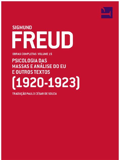 Psicologia Das Massas E Análise Do Eu Uma Introdução à Psicanálise Das