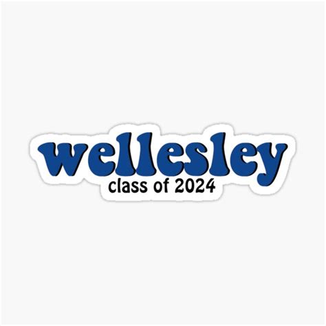 Wellesley College Class Of 2024 Sticker For Sale By Mayaf08 Redbubble