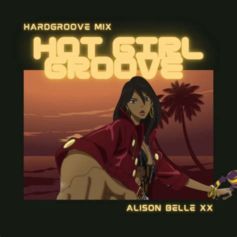 Stream HOT GIRL SUMMER GROOVE By Alison Belle Listen Online For Free On SoundCloud