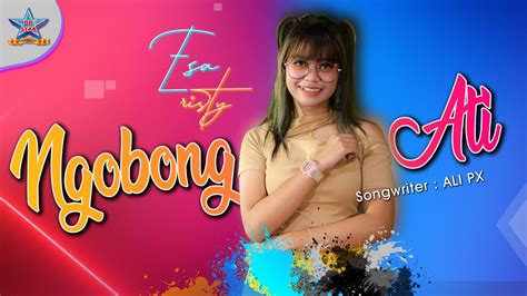 Esa Risty Ngobong Ati Dangdut OFFICIAL YouTube