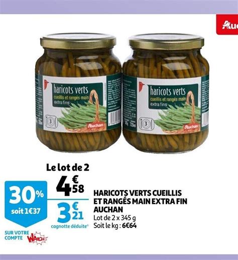 Promo Haricots Verts Cueillis Et Ranges Main Extra Fin Auchan Chez Auchan