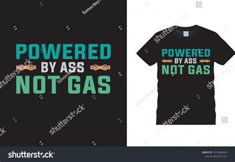 Powered By Ass Not Gas Typography Stock Vector Royalty Free Shutterstock