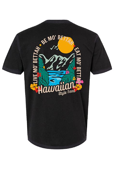 Mauka To Makai T Shirt Mo Bettahs