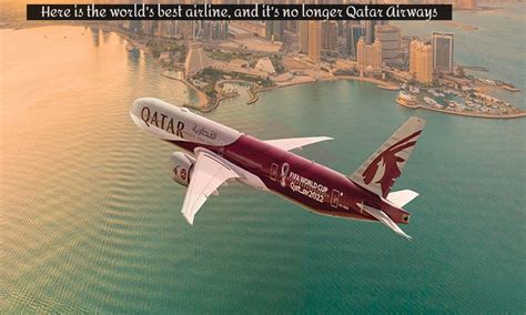 Here Is The World S Best Airline And It S No Longer Qatar Airways