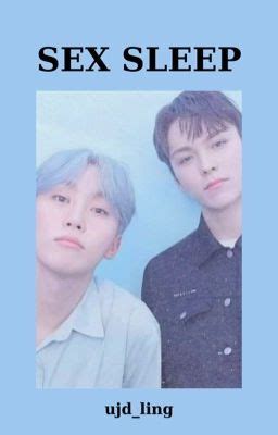 Verkwan Sex Sleep Hansol Wattpad